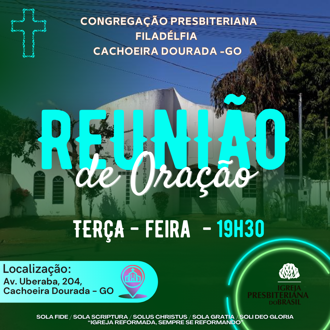 REUNIÃO DE ORAÇÃO - CONGREGAÇÃO FILADÉLFIA