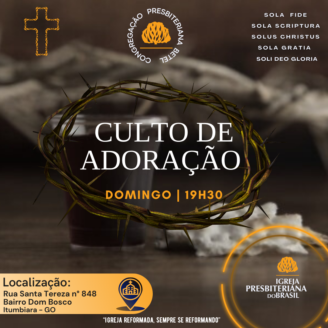 CULTO DE ADORAÇÃO A DEUS - CONGREGAÇÃO BETEL