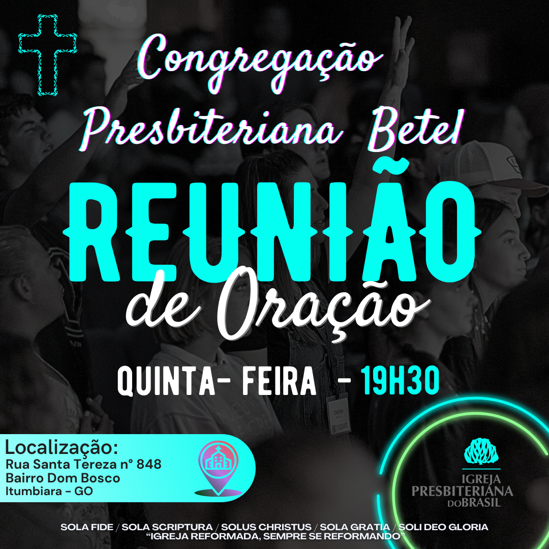 REUNIÃO DE ORAÇÃO - CONGREGAÇÃO BETEL